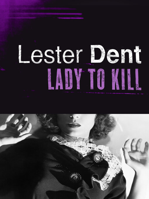 Title details for Lady to Kill by Lester Dent - Available